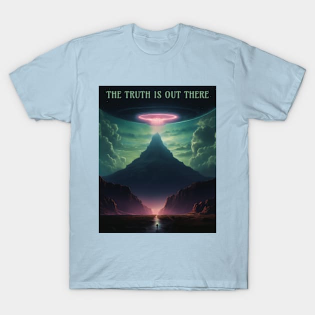 The Truth Is Out There T-Shirt by gogolehm